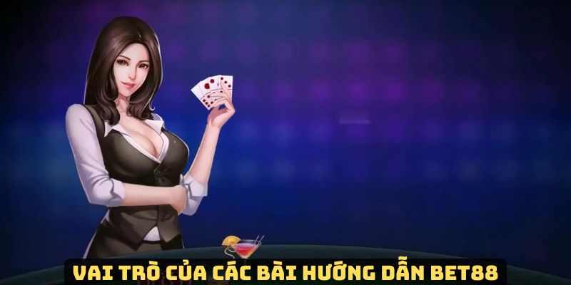 Hướng dẫn Bet88 đóng vai trò là nguồn thông tin chỉ dẫn hiệu quả