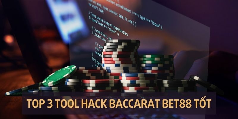 Danh sách 3 phần mềm hack Baccarat tốt nhất thị trường