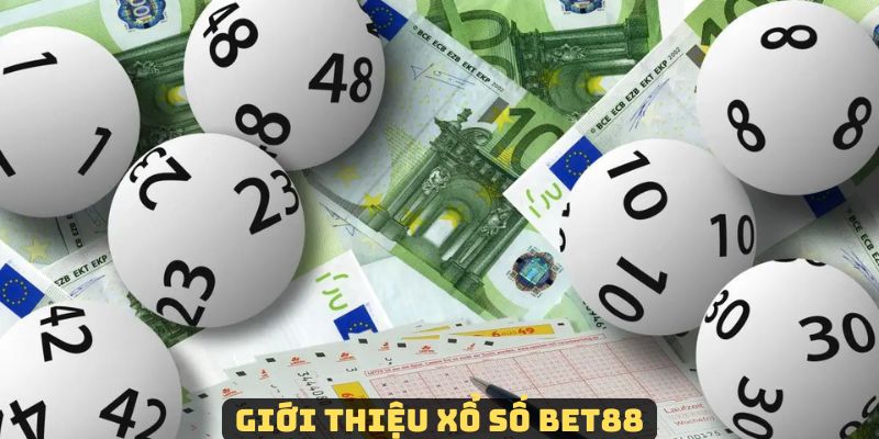 Khái quát thông tin về xổ số Bet88